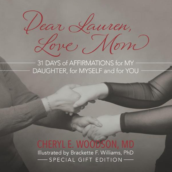 Dear Lauren Love Mom by Cheryl Woodson, MD